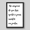 Quadro Frase No Compasso do Que Fac?o Aperto o Passo - 30x20cm - Moldura Caixa Preto - 1