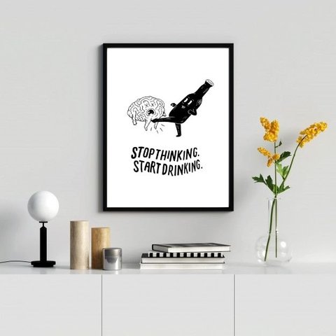 Quadro Decorativo Stop Thinking Start Drinking 24x18cm - com Vidro:madeira Branca