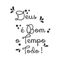 Ver imagem 2 de Adesivo Evangélico Decoração Deus É Bom o Tempo Todo