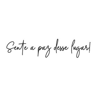 Adesivo Decorativo Frase Música Sente a Paz Desse Lugar Decoração Ambiente