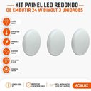 Ver mais imagens de Painel LED Redondo Embutir Foxlux 24W 4000k Kit com 3