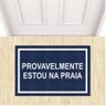 Tapete Capacho Divertido Provavelmente Estou na Praia 60x40.:azul Marinho - 2