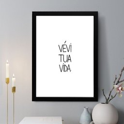 Quadro Decorativo Vévi Tua Vida 33x24cm - com Vidro:moldura Branca - 1