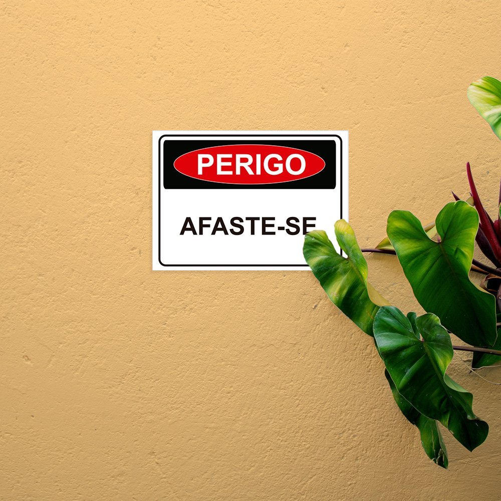 Placa de Sinalização Perigo Afaste se em Pvc MadeiraMadeira