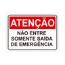 Placa de Sinalização Atenção Não Entre Somente Saída Emergên - 1