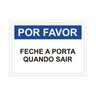 Placa de Sinalização Por Favor Feche a Porta Quando Sair - 1