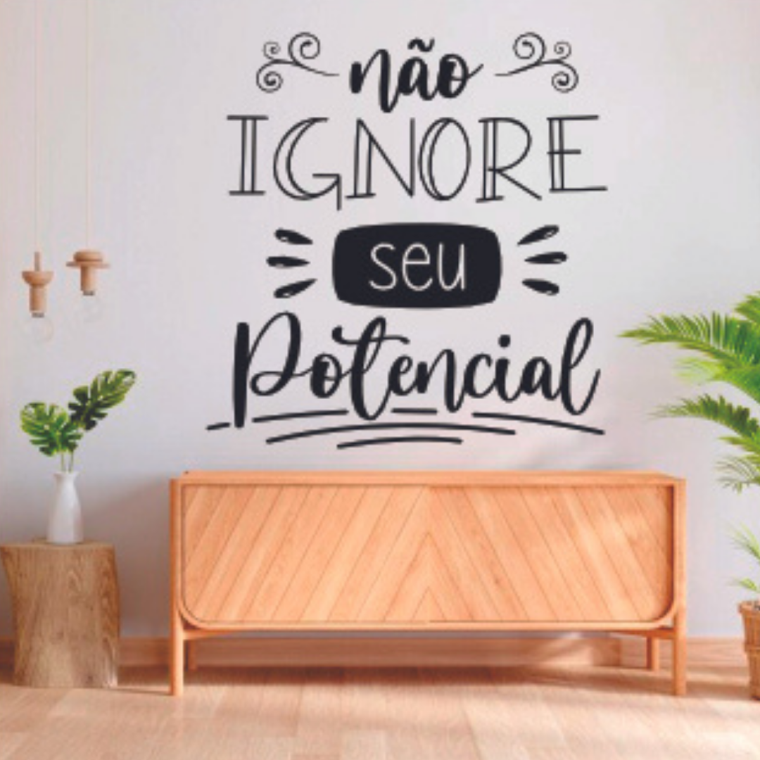 Adesivo de Parede Frase Não Ignore Seu Potencial Motivação Sala