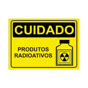 Placa de Sinalização Cuidado Produtos Radioativos em Pvc