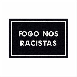 TAPETE CAPACHO FOGO NOS RACISTA, COR PRETO. - 2