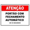 Placa Atenção Portão Fechamento Automático 30 Segundos 30x40cm Tacolado 03 Unidades - 1