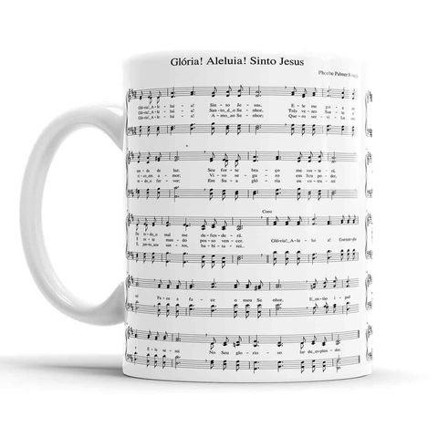 Caneca Música Hino 248 Ccb - Glória! Aleluia! Sinto Jesus