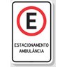 Placa de Sinalização Estacionamento Exclusivo Ambulância - 1
