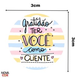 Adesivo Gratidão Ter Você como Cliente Redondo 3x3cm Cores 200un - 2