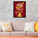 Ver imagem 2 de Quadro Não Tomo Juízo, Tomo Cerveja 33x24cm - com vidro:Madeira preta