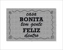 Ver imagem 1 de Tapete Capacho Casa Bonita Tem Gente Feliz Dentro