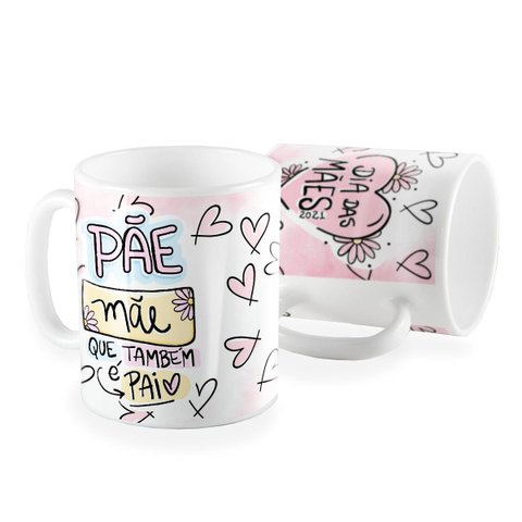 Caneca Pae Mae Tambem e Pai