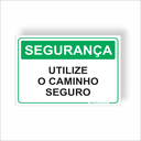 Ver imagem 1 de Placa de Sinalização Segurança Utilize o Caminho Seguro