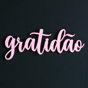 Adorno Gratidão - Quadro, Lettering, Decoração Para Parede - 25cm - Toque 3D:Rosa Claro