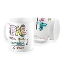 Ver imagem 1 de Caneca Pae Mae que Tambem e Pai