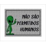 Tapete Capacho Não São Permitidos Humanos - 1