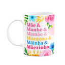 Ver imagem 1 de Caneca Floral Mães - Conhecida Carinhosamente Como...