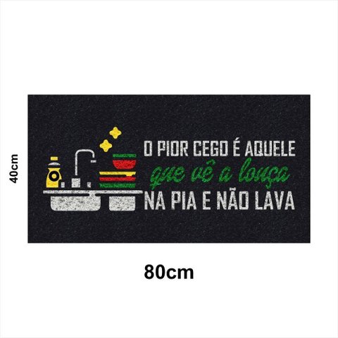 Tapete Capacho LOUÇA NA PIA E NÃO LAVA 80x40 Entrada Apto