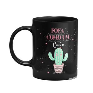 Caneca Divertida - Fofa como Um Cactos - Preta