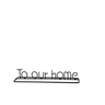 Letras Decorativas Metal "to our home" Preto - 1