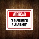 Ver imagem 1 de Kit 10 Placas Atenção Dê Preferência Quem Entra