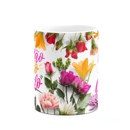 Caneca Floral Mães - Você Não É Todo Mundo - 3