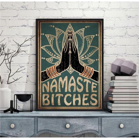 Quadro Decorativo Namaste Bitches 33x24cm - com Vidro:moldura Preta