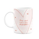 Ver imagem 1 de Caneca Namorados - pra Você, Todo o Meu Amor! Lv1