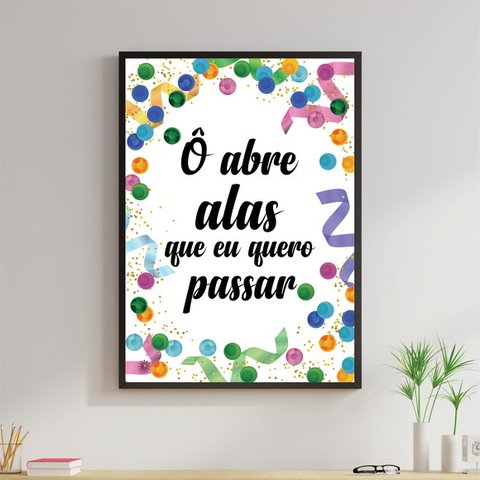 Quadro Ô Abre Alas Que Eu Quero Passar 33x24cm - com vidro:Madeira preta