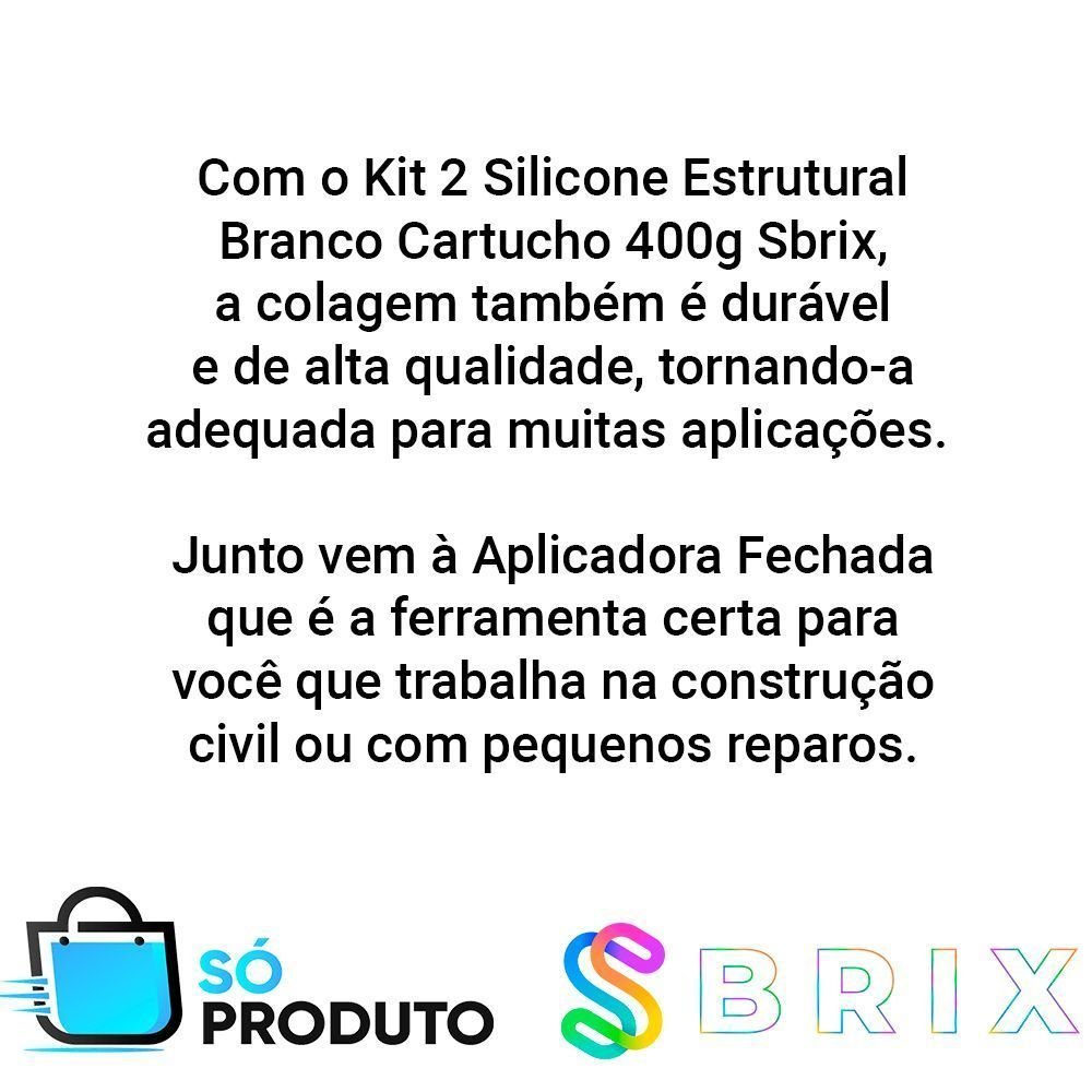 2 Silicone Estrutural Branco Cartucho 400g Sbrix Aplicadora - 3