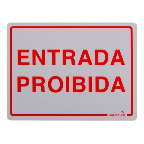 Placa de Sinalização 15x20 cm Entrada Proibida Bemfixa
