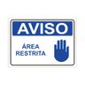 Placa de Sinalização Aviso Área Restrita em Pvc - 1