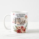 Ver imagem 2 de Caneca Presente Personalizado Uso Exclusivo da Melhor Mãe