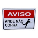Ver imagem 2 de Kit Combo 2 Placa de Sinalização Ande Não Corra 20 X 30 Cm