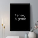 Ver imagem 2 de Quadro Decorativo Pense É Gratis 24x18cm - com Vidro:moldura Preta