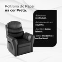 Ver imagem 2 de Poltrona do Papai Retrátil Reclinável Confortável Premium para Relaxar e Descansar Courino Preto