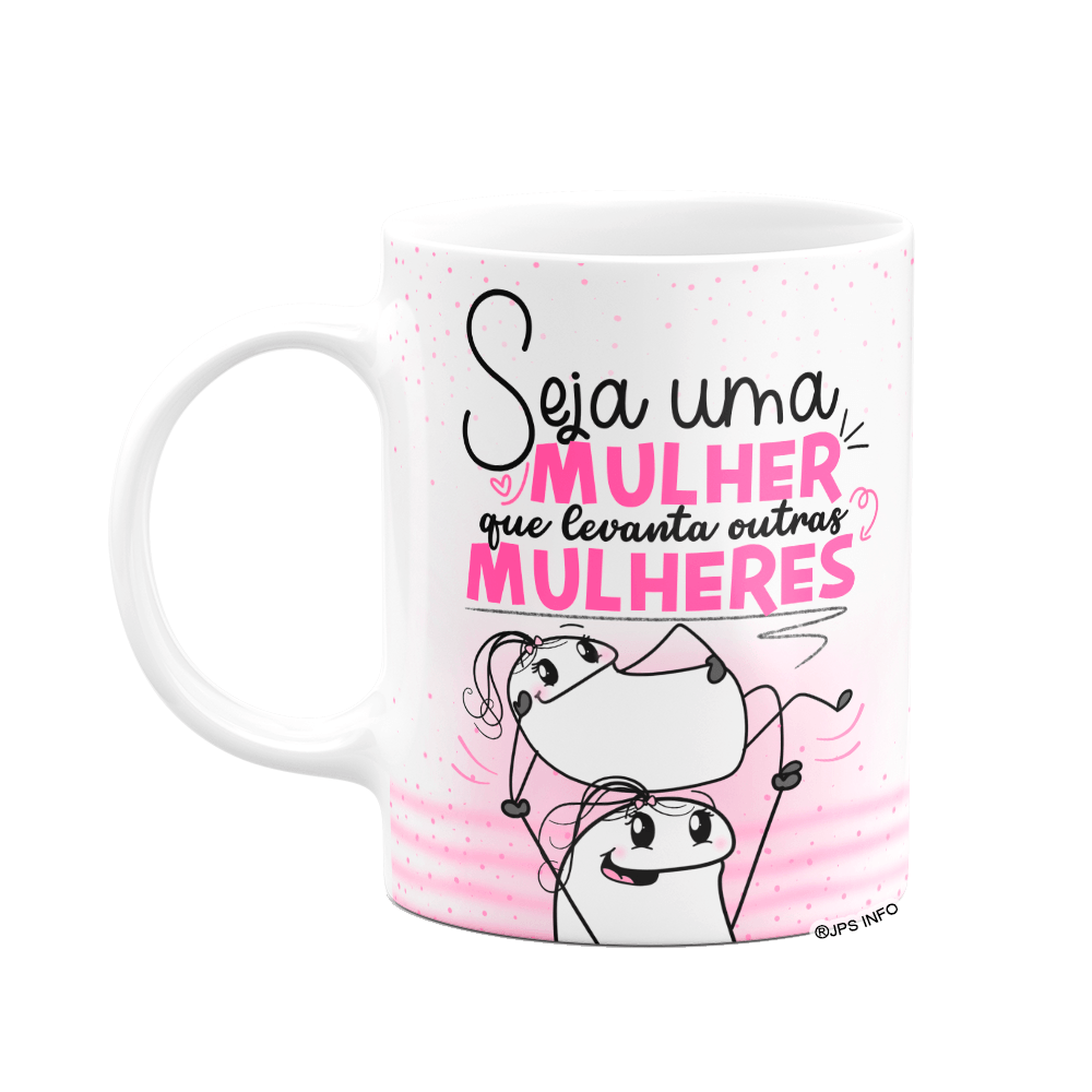 Caneca Flork Mulheres - a Mulher que Levanta Outras - Branca