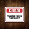 Placa de Sinalização - Cuidado Produtos Frágeis 36x46 - 1