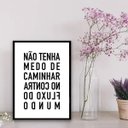 Ver imagem 2 de Quadro Não Tenha Medo De Caminhar No Contra Fluxo 33x24cm - com vidro:Madeira preta