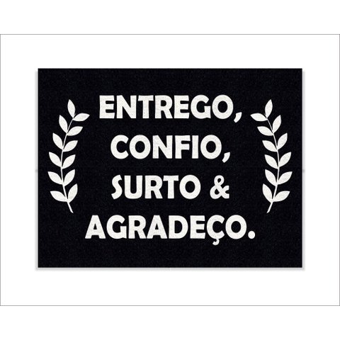 Tapete Capacho Entrego Confio Surto e Agradeço