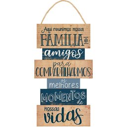 Placa em Mdf - Aqui Reunimos Nossa Família e Amigos 25x54cm - 1