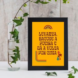 Quadro Levanta Sacode A Poeira Dá A Volta Por Cima 24x18cm - com vidro:Madeira branca - 2
