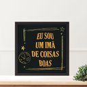 Ver imagem 1 de Quadro Lei Atração Eu Sou Um Imã - 33x33cm - com Vidro: Moldura Branca
