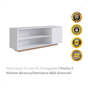 Ver imagem 2 de Rack para Tv até 55 Polegadas 1 Porta 2 Nichos Branco/montana B56 Emovell