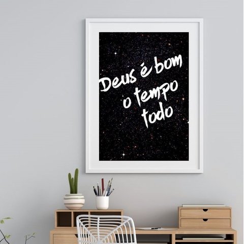 Quadro Deus É Bom o Tempo Todo - 60x48cm:madeira Preta