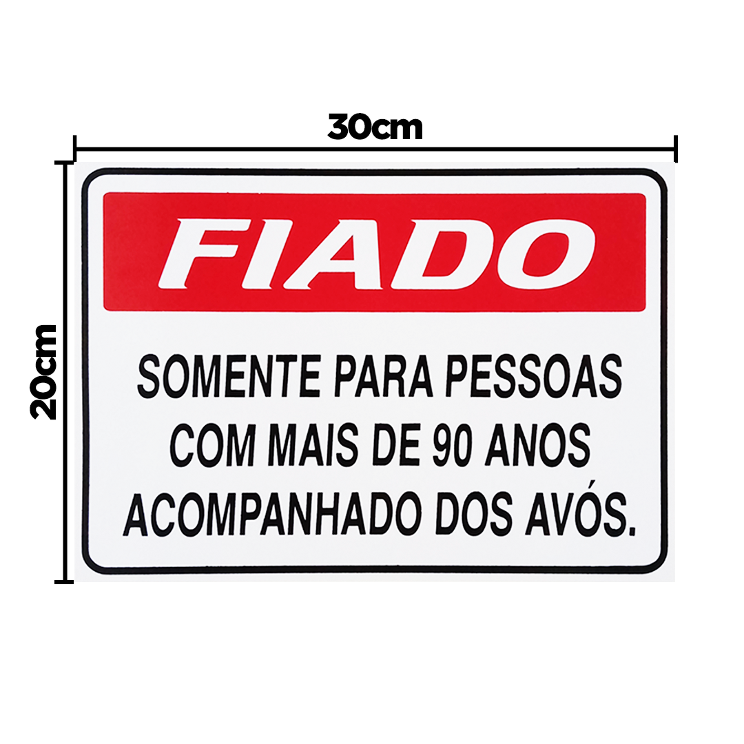 Combo 6 Placas De Sinalização Fiado Somente Para Pessoas C/ Mais de 90 Anos Acompanhado Dos Avós 30x - 2